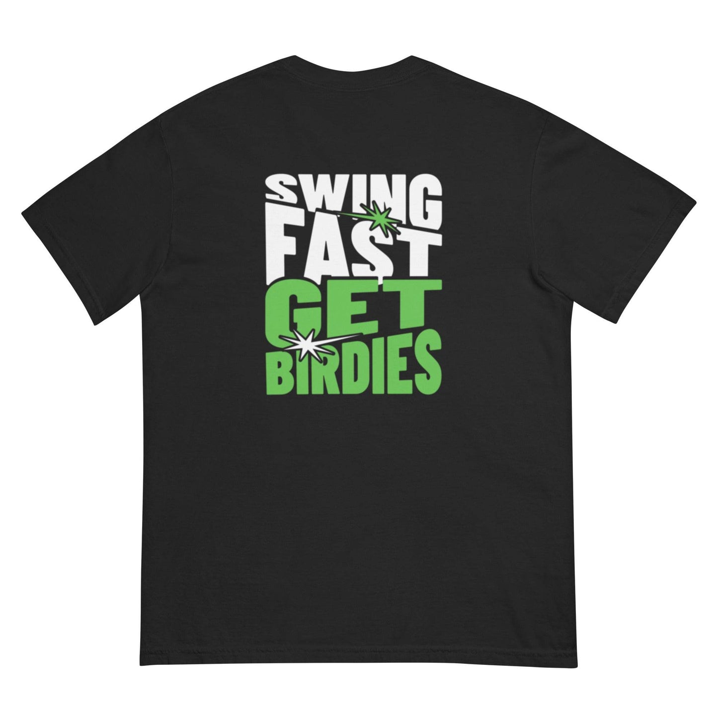 Swing Fast Get Birdies - Heavyweight T-Shirt - JMPark Apparel