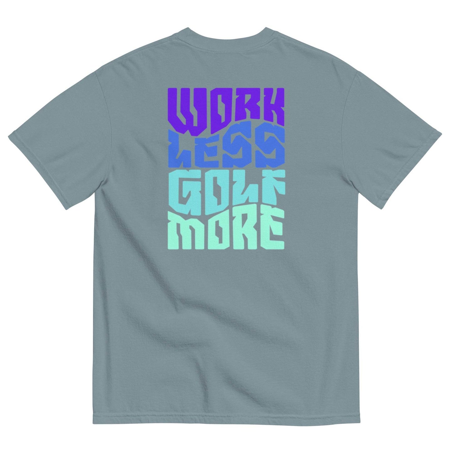 Work Less Golf More - Heavyweight T-Shirt - JMPark Apparel