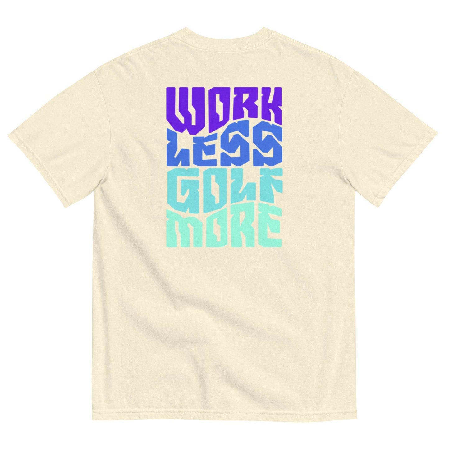 Work Less Golf More - Heavyweight T-Shirt - JMPark Apparel