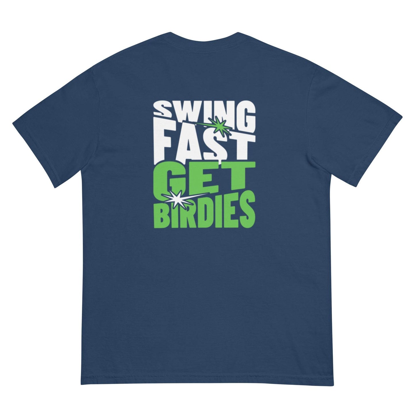 Swing Fast Get Birdies - Heavyweight T-Shirt - JMPark Apparel