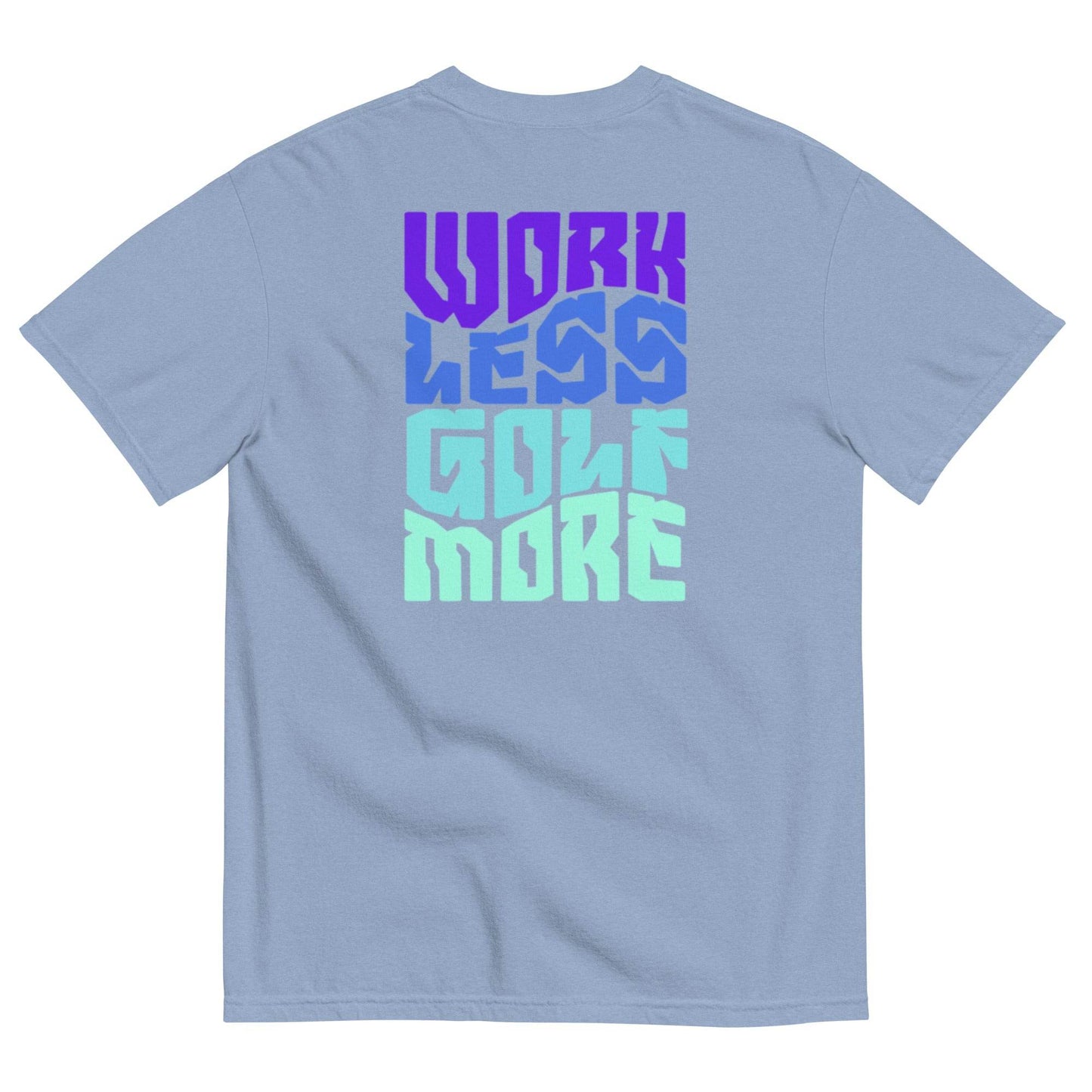 Work Less Golf More - Heavyweight T-Shirt - JMPark Apparel