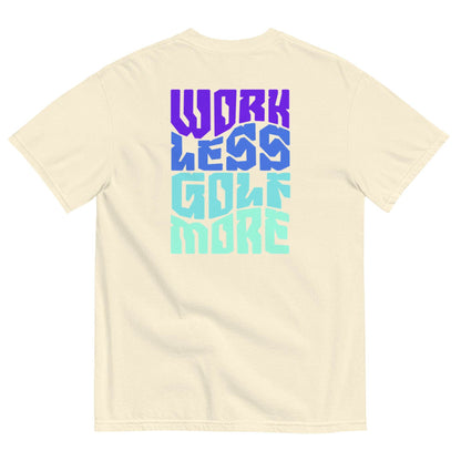 Work Less Golf More - Heavyweight T-Shirt - JMPark Apparel