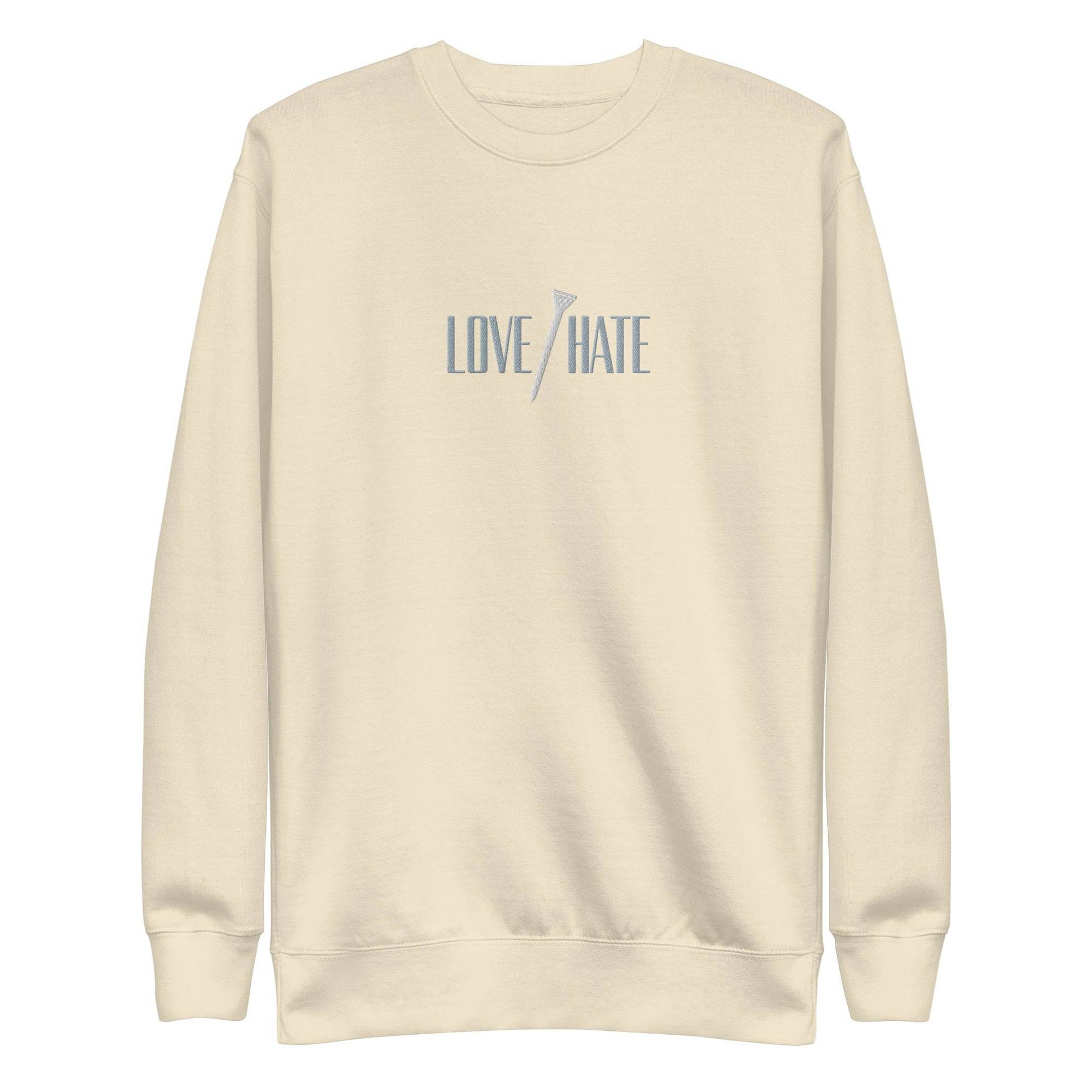 Love/Hate - Premium Crew Neck Sweatshirt - JMPark Apparel