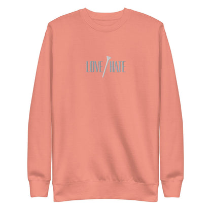 Love/Hate - Premium Crew Neck Sweatshirt - JMPark Apparel