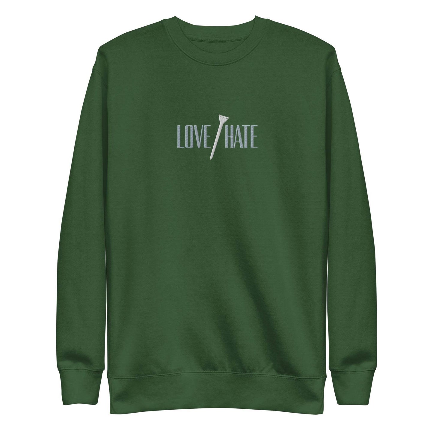 Love/Hate - Premium Crew Neck Sweatshirt - JMPark Apparel