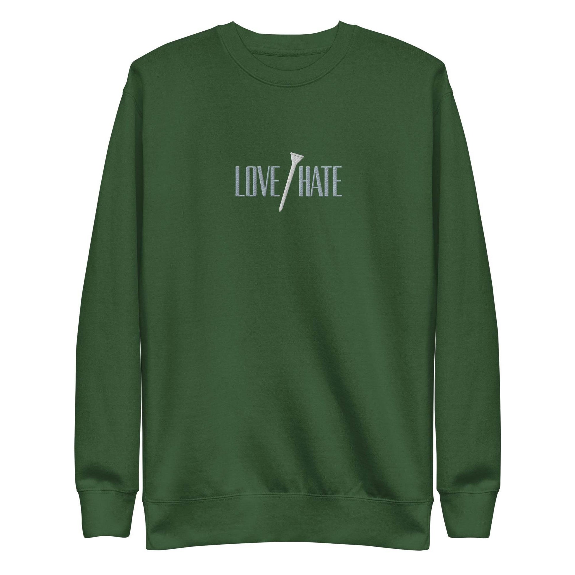 Love/Hate - Premium Crew Neck Sweatshirt - JMPark Apparel