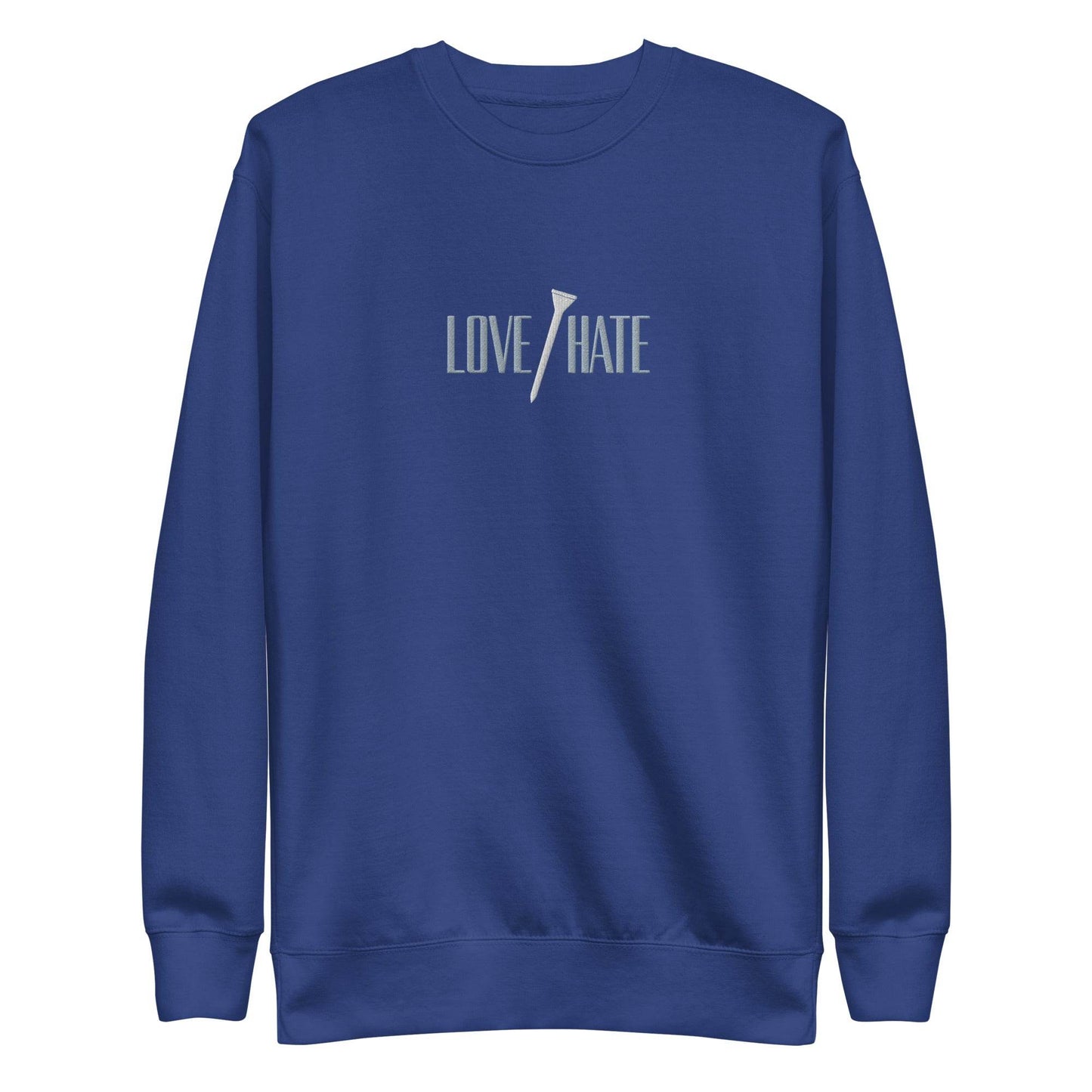 Love/Hate - Premium Crew Neck Sweatshirt - JMPark Apparel
